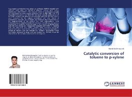 Catalytic conversion of toluene to p-xylene