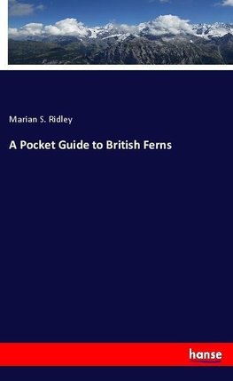 A Pocket Guide to British Ferns