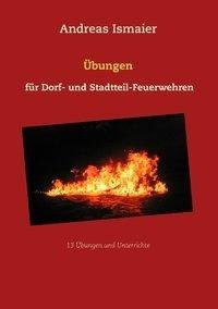 Übungen für Dorf- und Stadtteil-Feuerwehren