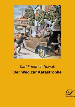 Der Weg zur Katastrophe