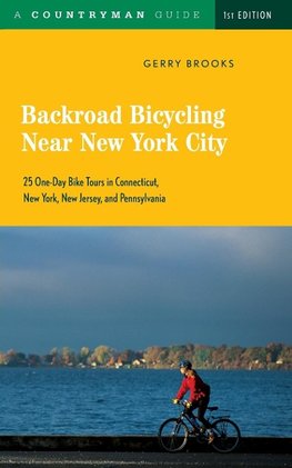 Brooks, G: Backroad Bicycling Near New York City - 25 One-Da