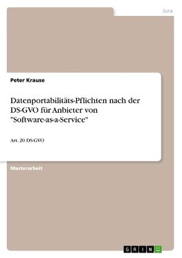 Datenportabilitäts-Pflichten nach der DS-GVO für Anbieter von "Software-as-a-Service"