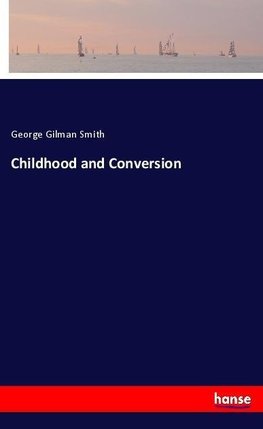 Childhood and Conversion