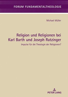 Müller, M: Religion und Religionen bei Karl Barth und Joseph