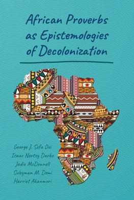 African Proverbs as Epistemologies of Decolonization