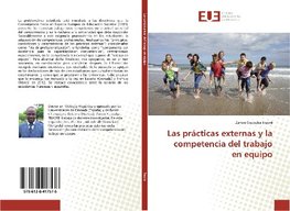 Las prácticas externas y la competencia del trabajo en equipo