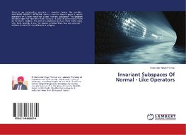 Invariant Subspaces Of Normal - Like Operators