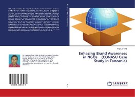 Enhacing Brand Awareness in NGOs _ (CONASU Case Study in Tanzania)