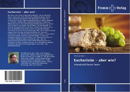 Eucharistie - aber wie?