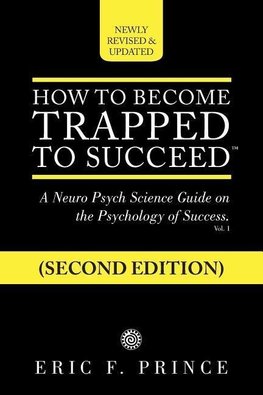 How to Become Trapped to Succeed