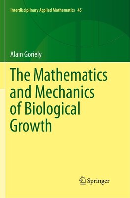 The Mathematics and Mechanics of Biological Growth