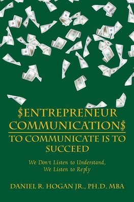 $Entrepreneur Communication$ to Communicate Is-To Succeed