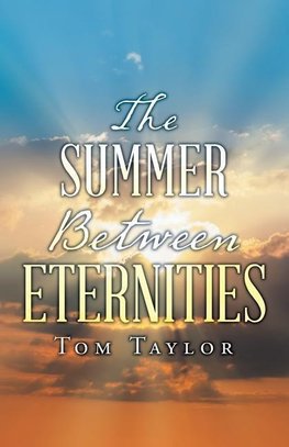 The Summer Between Eternities