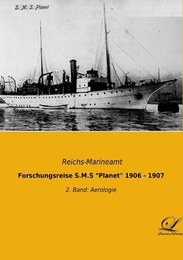 Forschungsreise S.M.S "Planet" 1906 - 1907