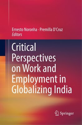 Critical Perspectives on Work and Employment in Globalizing India