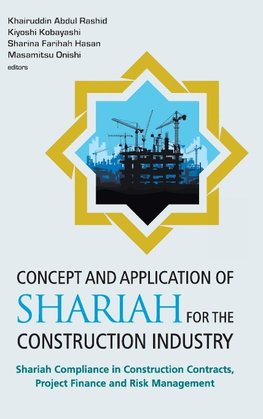 Concept and Application of Shariah for the Construction Industry