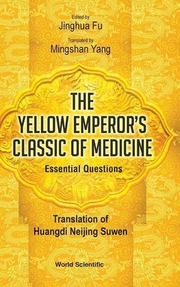 The Yellow Emperor's Classic of Medicine - Essential Questions