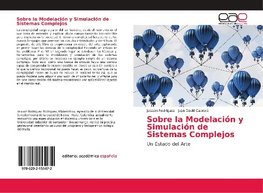 Sobre la Modelación y Simulación de Sistemas Complejos