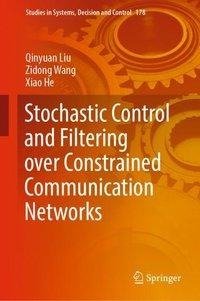 Stochastic Control and Filtering over Constrained Communication Networks