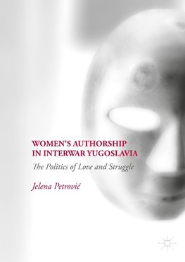 Women's Authorship in Interwar Yugoslavia