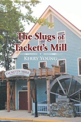 The Slugs of Tackett's Mill