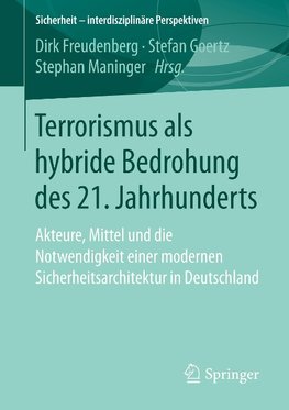 Terrorismus als hybride Bedrohung des 21. Jahrhunderts