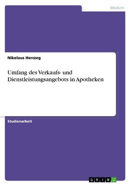 Umfang des Verkaufs- und Dienstleistungsangebots in Apotheken