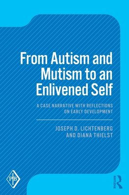 From Autism and Mutism to an Enlivened Self