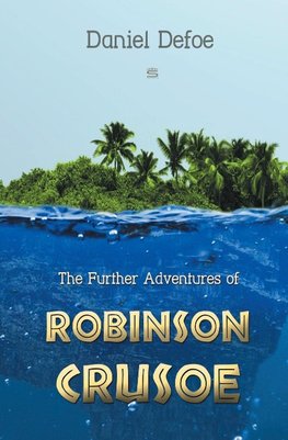 The Further Adventures of Robinson Crusoe