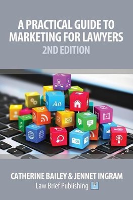 A Practical Guide to Marketing for Lawyers