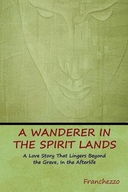 A Wanderer in the Spirit Lands