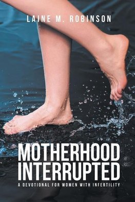 Motherhood Interrupted