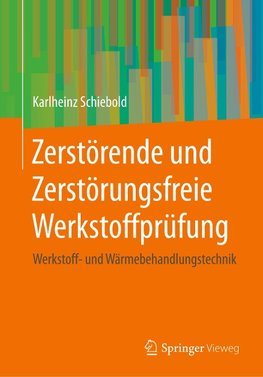 Zerstörende und Zerstörungsfreie Werkstoffprüfung