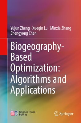 Biogeography-based Optimization: Algorithms and Applications