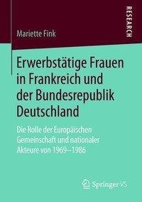 Erwerbstätige Frauen in Frankreich und der Bundesrepublik Deutschland