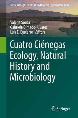 Cuatro Ciénegas Ecology, Natural History and Microbiology