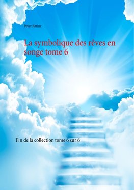 La symbolique des rêves en songe tome 6