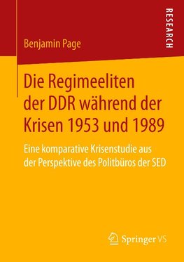 Die Regimeeliten der DDR während der Krisen 1953 und 1989