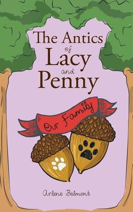 The Antics of Lacy and Penny