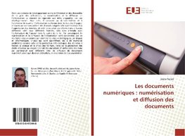 Les documents numériques : numérisation et diffusion des documents