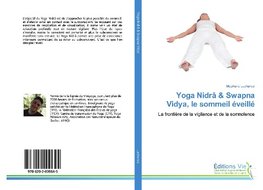 Yoga Nidrâ & Swapna Vidya, le sommeil éveillé