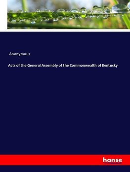 Acts of the General Assembly of the Commonwealth of Kentucky