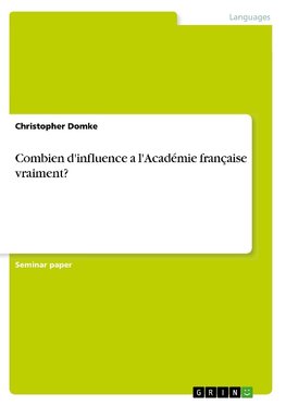 Combien d'influence a l'Académie française vraiment?