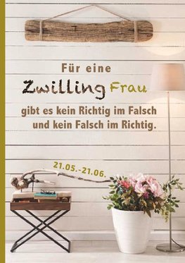 Für eine Zwilling Frau gibt es kein Richtig im Falsch und kein Falsch im Richtig