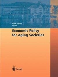 Economic Policy for Aging Societies