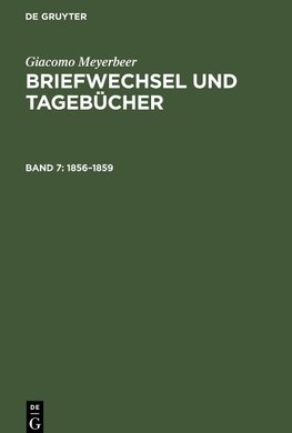 Briefwechsel und Tagebücher, Band 7, Briefwechsel und Tagebücher (1856-1859)