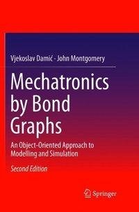 Mechatronics by Bond Graphs