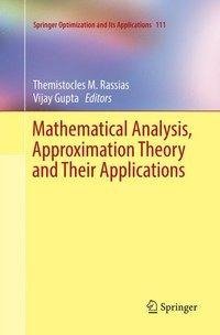 Mathematical Analysis, Approximation Theory and Their Applications