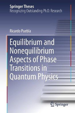 Equilibrium and Nonequilibrium Aspects of Phase Transitions in Quantum Physics