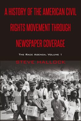 A History of the American Civil Rights Movement Through Newspaper Coverage